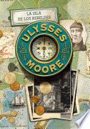 libro La Isla De Los Rebeldes (ulysses Moore 16)