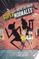 libro La Liga De Los Chicos Supernormales (la Liga De Los Chicos Súper Normales 1)