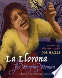 libro La Llorona/the Weeping Woman: An Hispanic Legend Told In Spanish And English