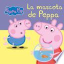libro La Mascota De Peppa (peppa Pig. Todo Cartón)