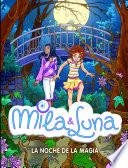 libro La Noche De La Magia (mila & Luna 6)