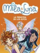 libro La Princesa De Los Elfos (mila & Luna 4)