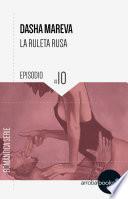 libro La Ruleta Rusa. Episodio 10: Force Majeure