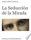 libro La Seducción De La Mirada