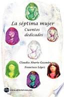 libro La Siptima Mujer: Cuentos Dedicados