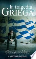 libro La Tragedia Griega. La Crisis Financiera De Europa Explicada De Forma Sencilla