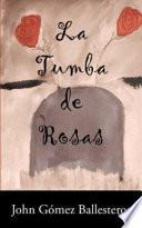 libro La Tumba De Rosas
