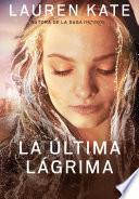 libro La última Lágrima (la última Lágrima 1)