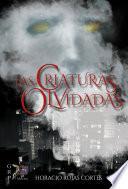 libro Las Criaturas Olvidadas