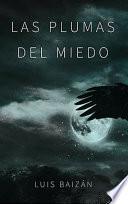 libro Las Plumas Del Miedo