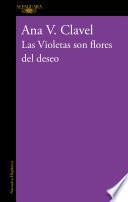 libro Las Violetas Son Flores Del Deseo