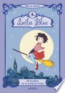 libro Leila Blue 1: El Hechizo De La Primera Bruja