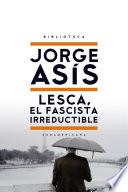 libro Lesca, El Fascista Irreductible
