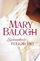 libro Ligeramente Peligroso (bedwyn 6)