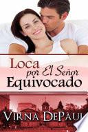 libro Loca Por El Señor Equivocado