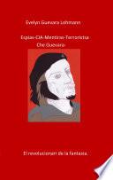 libro Los Espias C.i.a Mentiras El Terroristas Che Guevara