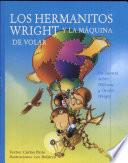 libro Los Hermanitos Wright Y La Maquina De Volar/wright Brothers And The Flying Machine