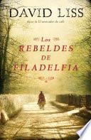 libro Los Rebeldes De Filadelfia