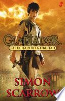 libro Lucha Por La Libertad. Gladiador I