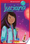 libro Luciana (american Girl: Girl Of The Year 2018, Book 1)