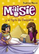 libro Maisie Y El Tigre De Cleopatra