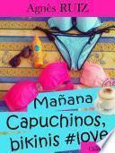 libro Mañana... Capuchinos, Bikinis #love