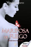 libro Mariposa De Fuego (mariposas Negras 2)