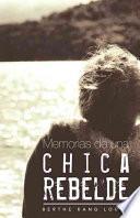 libro Memorias De Una Chica Rebelde