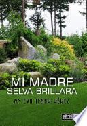 libro Mi Madre Selva Brillara