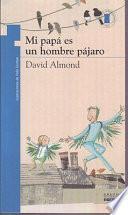 libro Mi Papá Es Un Hombre Pájaro