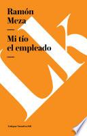 libro Mi Tío El Empleado