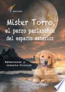 libro Mister Torro, El Perro Parlanchín Del Espacio Exterior