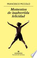 libro Momentos De Inadvertida Felicidad