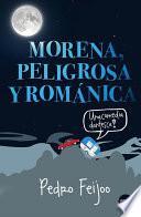 libro Morena, Peligrosa Y Románica