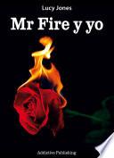 libro Mr Fire Y Yo – Volumen 1