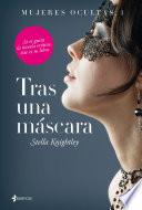 libro Mujeres Ocultas, 1. Tras Una Máscara