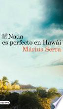 libro Nada Es Perfecto En Hawái