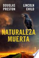 libro Naturaleza Muerta (inspector Pendergast 4)