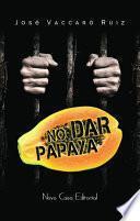 libro No Dar Papaya