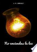 libro No Enciendas La Luz