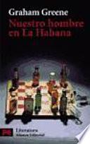 libro Nuestro Hombre En La Habana