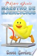 libro Pájaro Genio: Maestro De Ejercicios (epub)