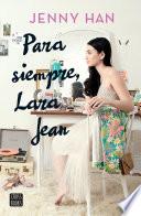 libro Para Siempre Lara Jean (edición Mexicana)