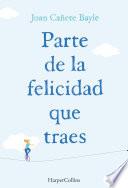 libro Parte De La Felicidad Que Traes