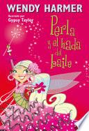 libro Perla Y El Hada Del Baile (perla 15)