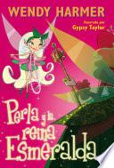 libro Perla Y La Reina Esmeralda (perla 10)