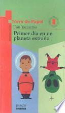 libro Primer Día En Un Planeta Extraño