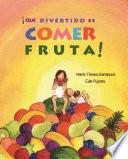 libro ¡qué Divertido Es Comer Fruta!