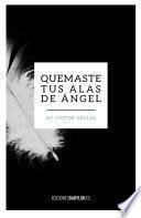 libro Quemaste Tus Alas De ángel