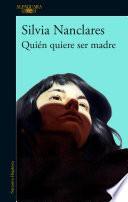 libro Quién Quiere Ser Madre